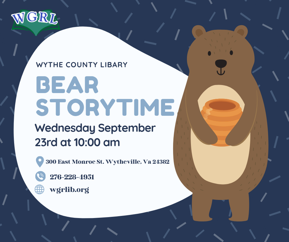 Flyer for Bear Storytime at Wythe County Library. The flyer features a cartoon brown bear holding a honey pot on a dark blue patterned background. Text reads: "Bear Storytime, Wednesday September 23rd at 10:00 am." Contact information includes 300 East Monroe St., Wytheville, VA 24382, 276-228-4951, and wgrlib.org. The Wythe-Grayson Regional Library logo appears in the upper left corner.