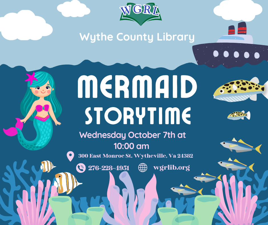 Flyer for Mermaid Storytime at Wythe County Library. The flyer features an underwater scene with a cartoon mermaid, colorful coral, tropical fish, and a ship floating on the ocean surface above. Text reads: "Mermaid Storytime, Wednesday October 7th at 10:00 am." Contact information includes 300 East Monroe St., Wytheville, VA 24382, 276-228-4951, and wgrlib.org. The Wythe-Grayson Regional Library logo appears at the top of the flyer.