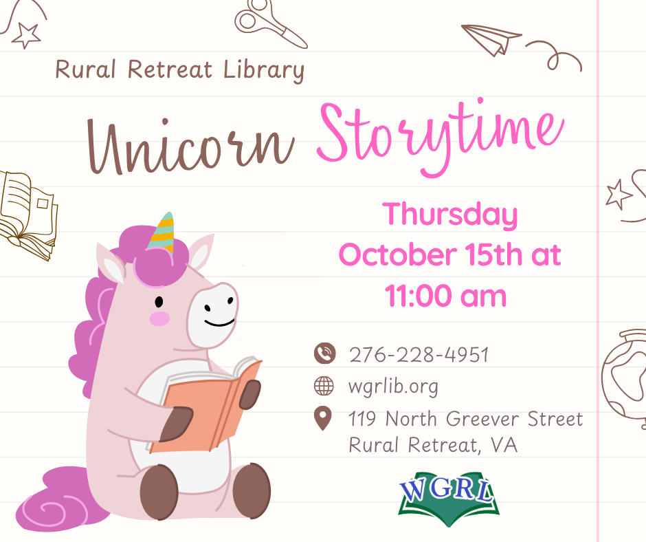 Flyer for Unicorn Storytime at Rural Retreat Library. The flyer features a cartoon unicorn with a colorful horn sitting and reading a book against a lined notebook-style background with school-themed doodles. Text reads: "Unicorn Storytime, Thursday October 17th at 11:00 am." Contact information includes wgrlib.org, and 119 North Greever Street Rural Retreat, VA The Wythe-Grayson Regional Library logo appears at the bottom of the flyer.