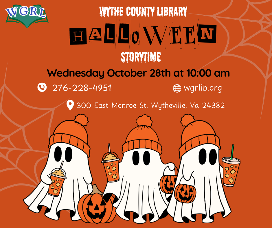 Flyer for Halloween Storytime at Wythe County Library. The flyer features an orange background with spider web designs and three cartoon ghosts wearing orange knit hats, holding pumpkin buckets and autumn drinks. Text reads: "Halloween Storytime, Wednesday October 28th at 10:00 am." Contact information includes 276-228-4951, wgrlib.org, and 300 East Monroe St., Wytheville, VA 24382. The Wythe-Grayson Regional Library logo appears in the upper left corner.