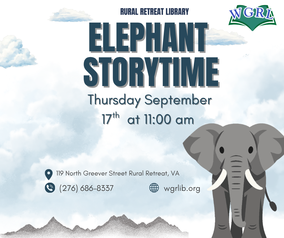 Flyer for Elephant Storytime at Rural Retreat Library. The flyer has a cloudy sky background with mountains along the bottom and a large gray elephant illustration on the right side. Text reads: "Elephant Storytime. Thursday September 17th at 11:00 am." Contact information includes 119 North Greever Street Rural Retreat, VA, 276-228-4951, and wgrlib.org. The Wythe-Grayson Regional Library logo is displayed in the upper right corner.