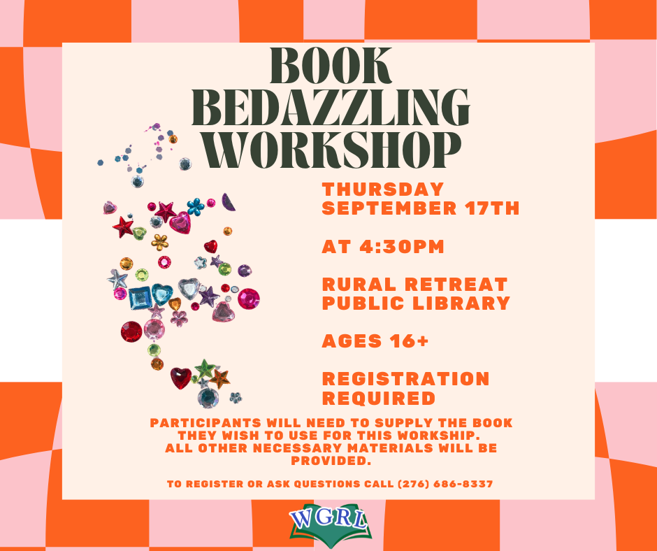Flyer promoting a Book Bedazzling Workshop at Rural Retreat Public Library. The flyer features a pink and orange checkered background with a collection of colorful rhinestones, jewels, and decorative gems arranged along the left side. Text reads: "Book Bedazzling Workshop, Thursday, September 17th at 4:30 PM, Rural Retreat Public Library, Ages 16+, Registration Required." Additional text explains that participants should bring the book they wish to decorate and that all other materials will be supplied. Registration information includes a phone number: "(276) 686-8337." The Wythe-Grayson Regional Library logo appears at the bottom center.