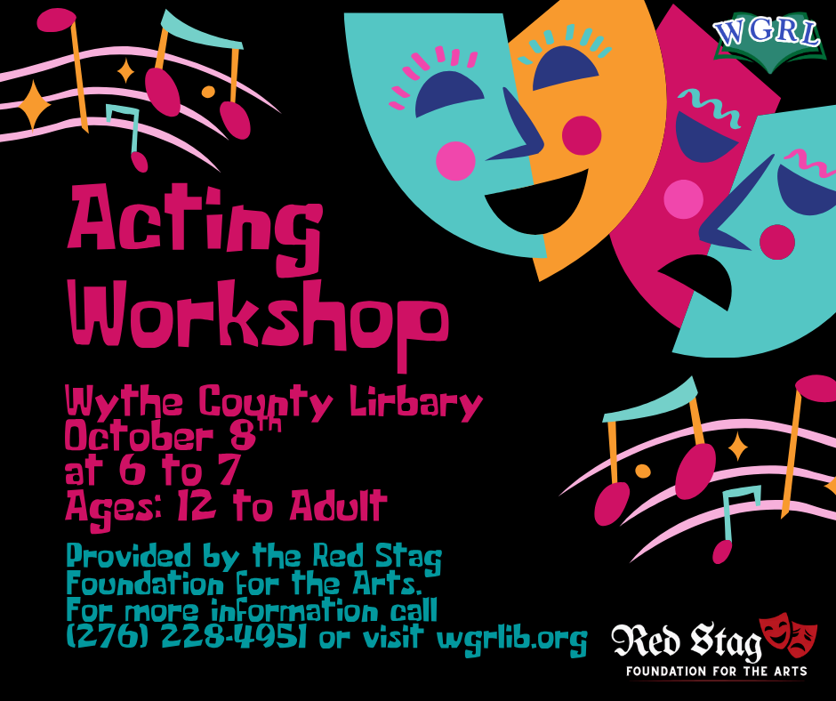 Colorful promotional graphic for an Acting Workshop at Wythe County Library. The design features large theatrical masks in teal, orange, pink, and blue on a black background, with decorative musical notes and stars in the corners. Bright pink text reads: “Acting Workshop.” Event details state: “Wythe County Library, October 8th, at 6 to 7, Ages: 12 to adult.” Additional text in teal reads: “Provided by the Red Stag Foundation for the Arts. For more information call (276) 228-4951 or visit wgrlib.org.” The WGRL logo appears in the upper-right corner, and the Red Stag Foundation for the Arts logo appears in the lower-right corner.
